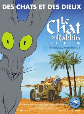  Le Chat du Rabbin : Une Exploration de la Foi, du Destin et des Limites de la Raison !